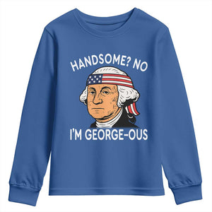 Funny George Washington Youth Sweatshirt Handsome No Georgeous Patriotic 4th Of July Humor TS02 Royal Blue Print Your Wear