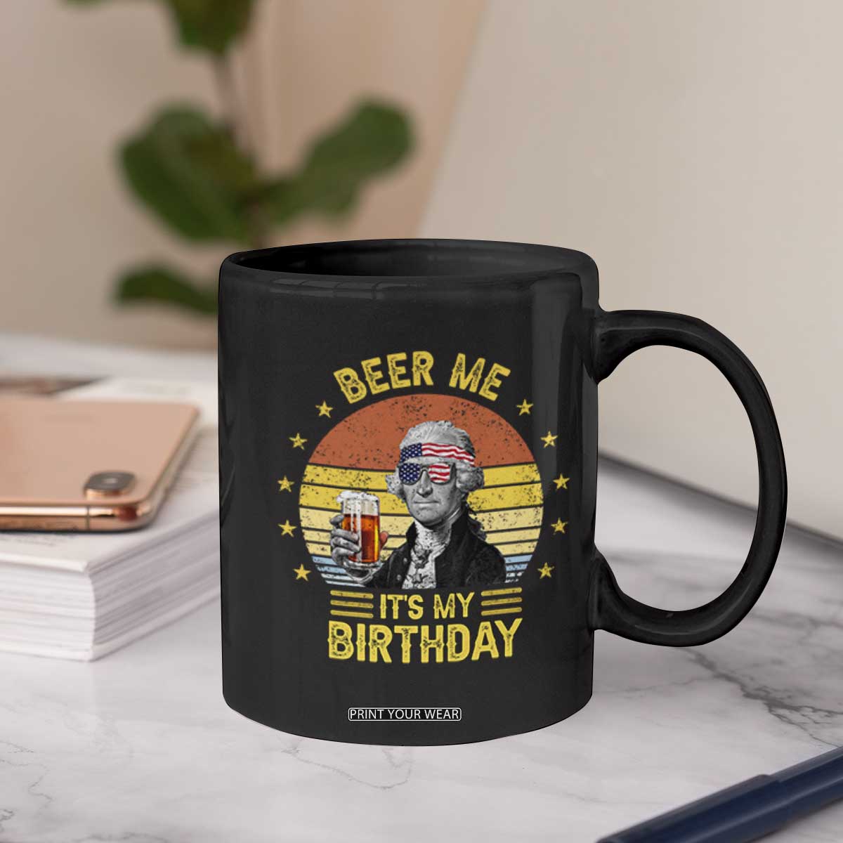 Funny George Washington's Birthday Coffee Mug Beer Me It's My Birthday Presidents' Day TS11 Print Your Wear