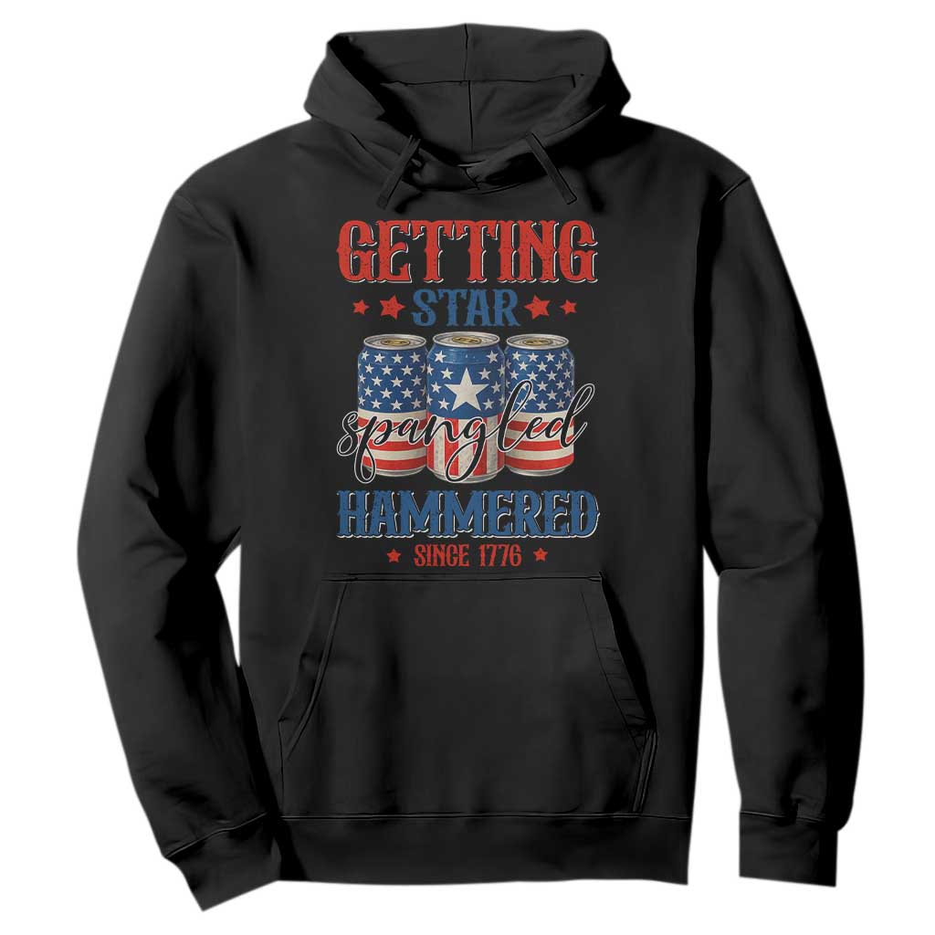 Funny Getting Star Spangled Hammered Since 1776 Hoodie 4th of July Beers American Flag TS11 Black Print Your Wear