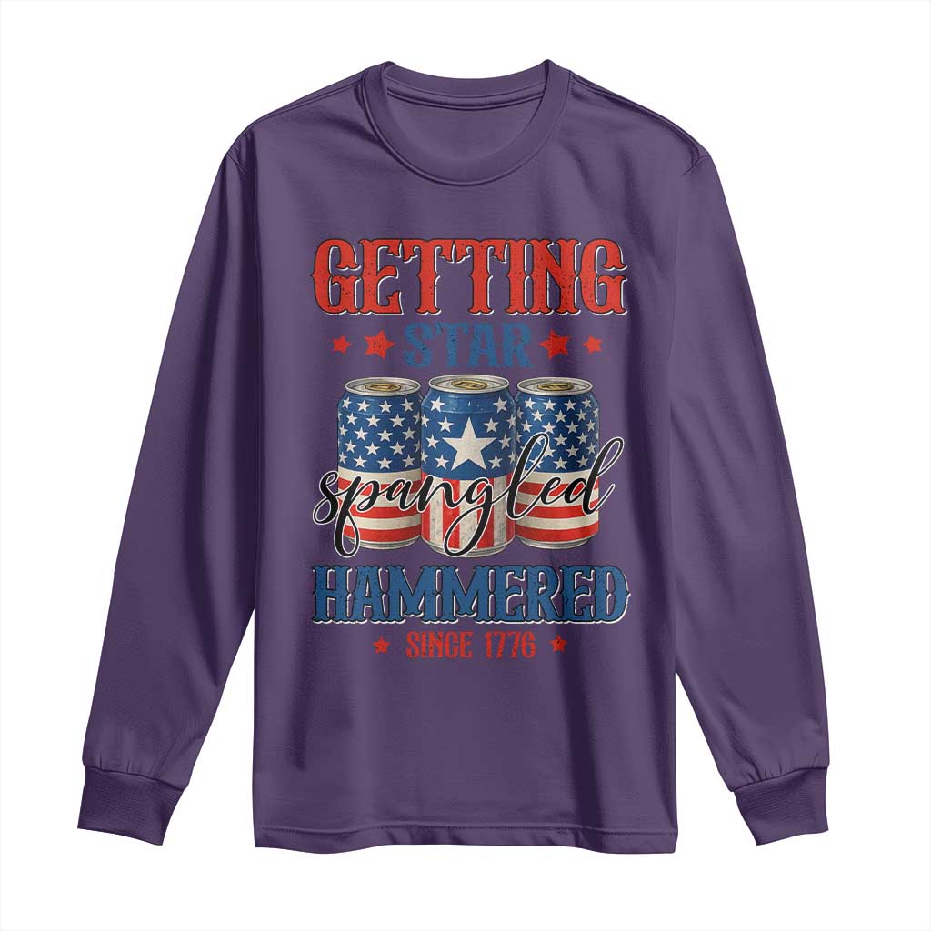 Funny Getting Star Spangled Hammered Since 1776 Long Sleeve Shirt 4th of July Beers American Flag TS11 Purple Print Your Wear