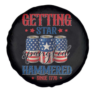 Funny Getting Star Spangled Hammered Since 1776 Spare Tire Cover 4th of July Beers American Flag TS11 Print Your Wear
