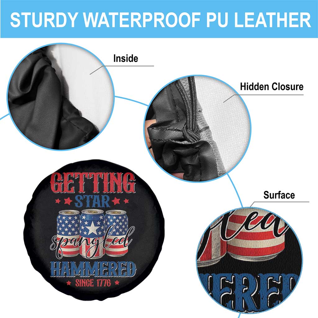 Funny Getting Star Spangled Hammered Since 1776 Spare Tire Cover 4th of July Beers American Flag TS11 Print Your Wear
