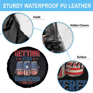 Funny Getting Star Spangled Hammered Since 1776 Spare Tire Cover 4th of July Beers American Flag TS11 Print Your Wear