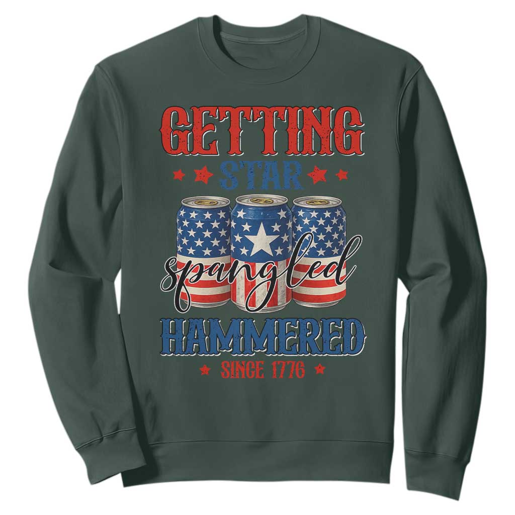 Funny Getting Star Spangled Hammered Since 1776 Sweatshirt 4th of July Beers American Flag TS11 Dark Forest Green Print Your Wear