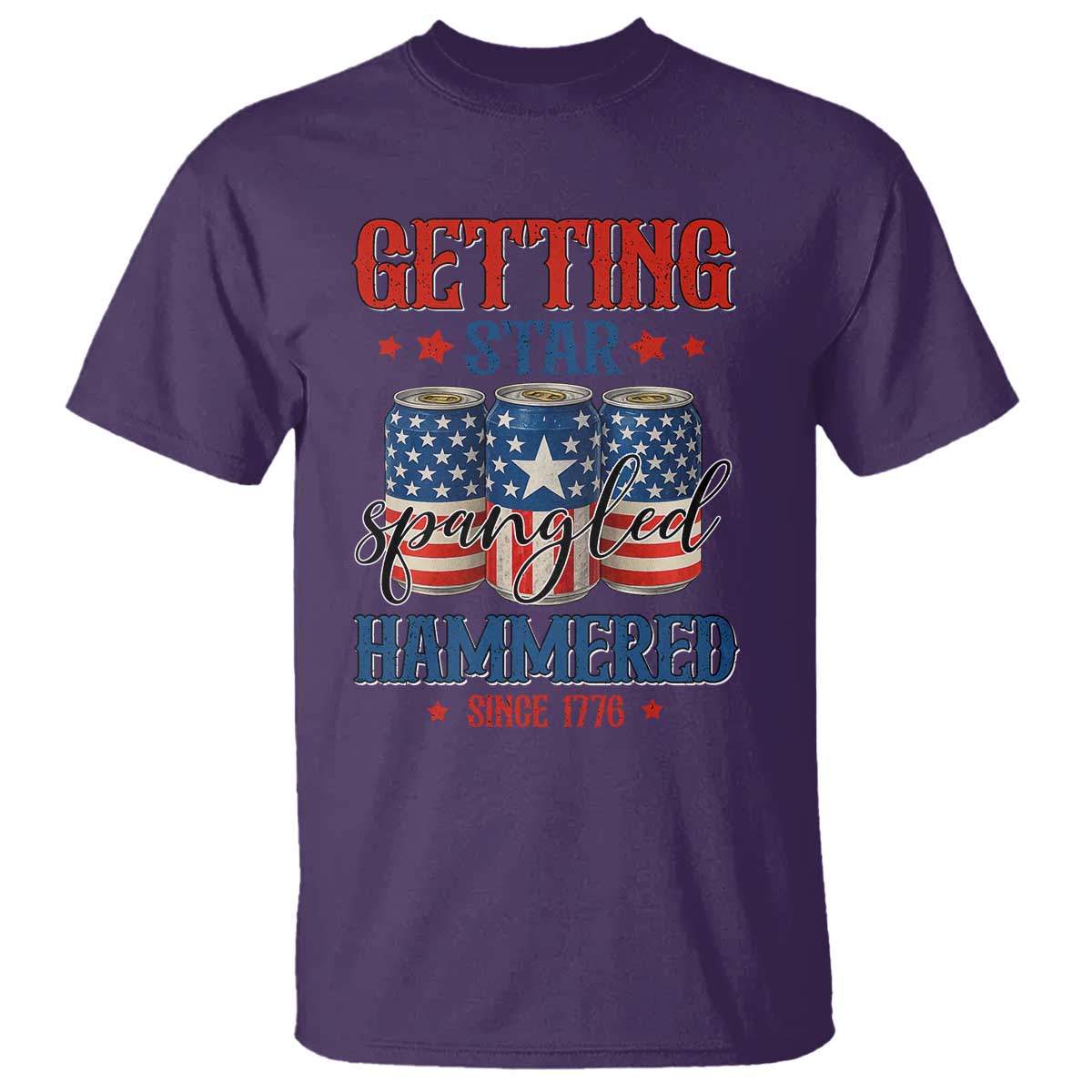 Funny Getting Star Spangled Hammered Since 1776 T Shirt 4th of July Beers American Flag TS11 Purple Print Your Wear