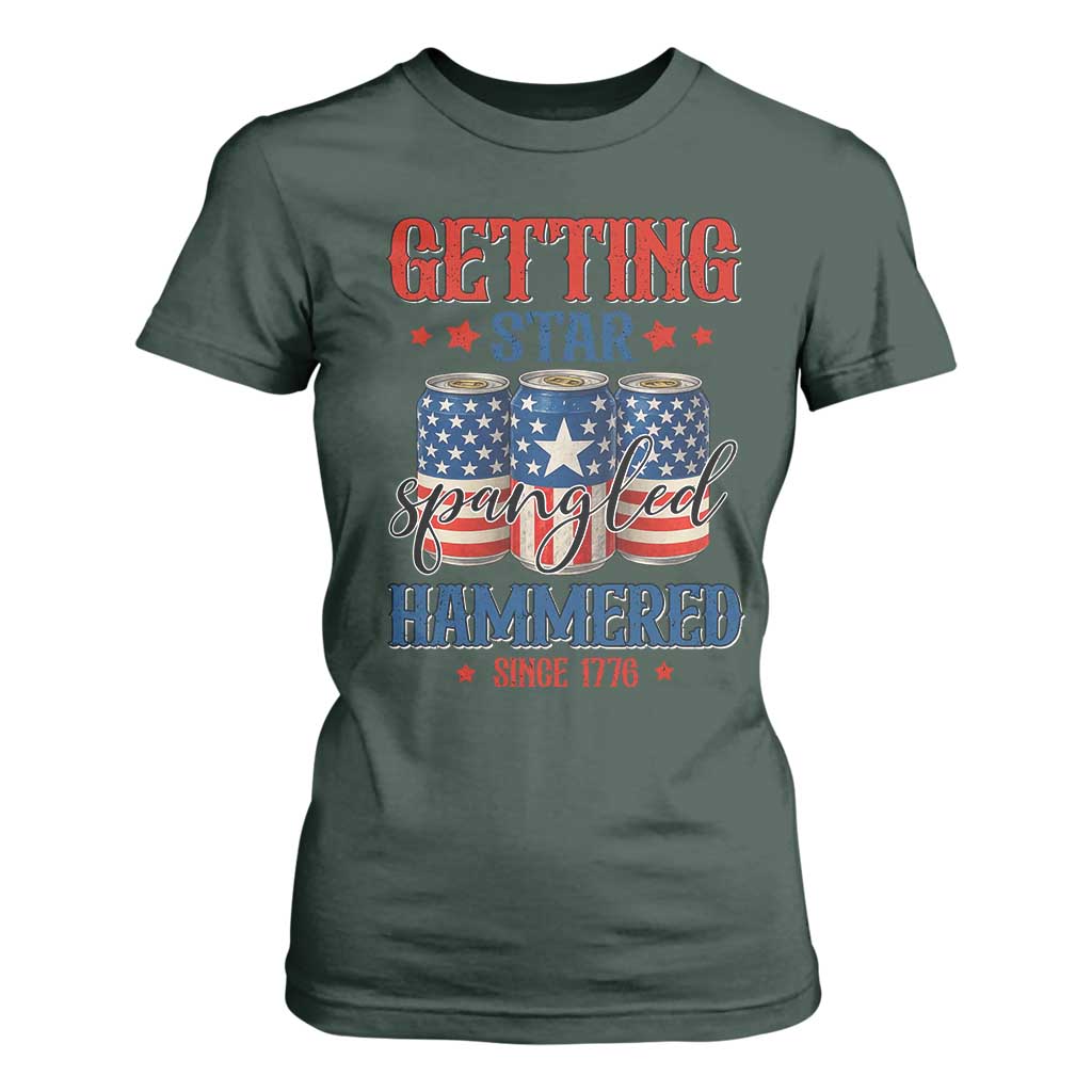 Funny Getting Star Spangled Hammered Since 1776 T Shirt For Women 4th of July Beers American Flag TS11 Dark Forest Green Print Your Wear