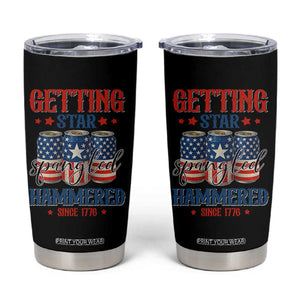 Funny Getting Star Spangled Hammered Since 1776 Tumbler Cup 4th of July Beers American Flag TS11 Black Print Your Wear