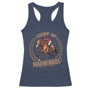 Funny Giddy Up Madafakas Racerback Tank Top Derby Humor Horse Racing TS11 Navy Print Your Wear