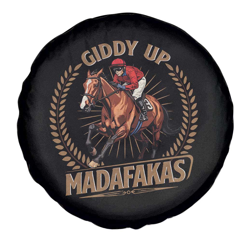 Funny Giddy Up Madafakas Spare Tire Cover Derby Humor Horse Racing TS11 Print Your Wear