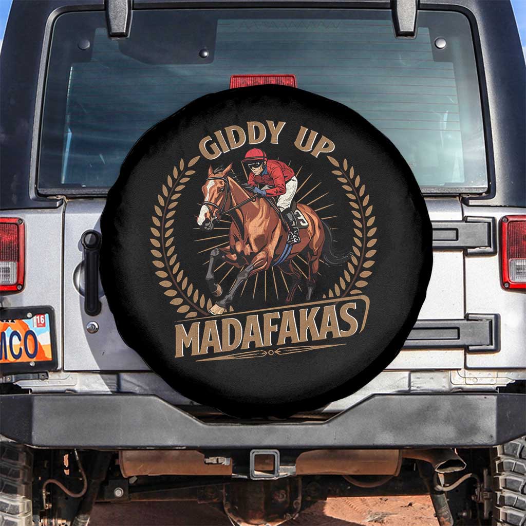 Funny Giddy Up Madafakas Spare Tire Cover Derby Humor Horse Racing TS11 No hole Black Print Your Wear