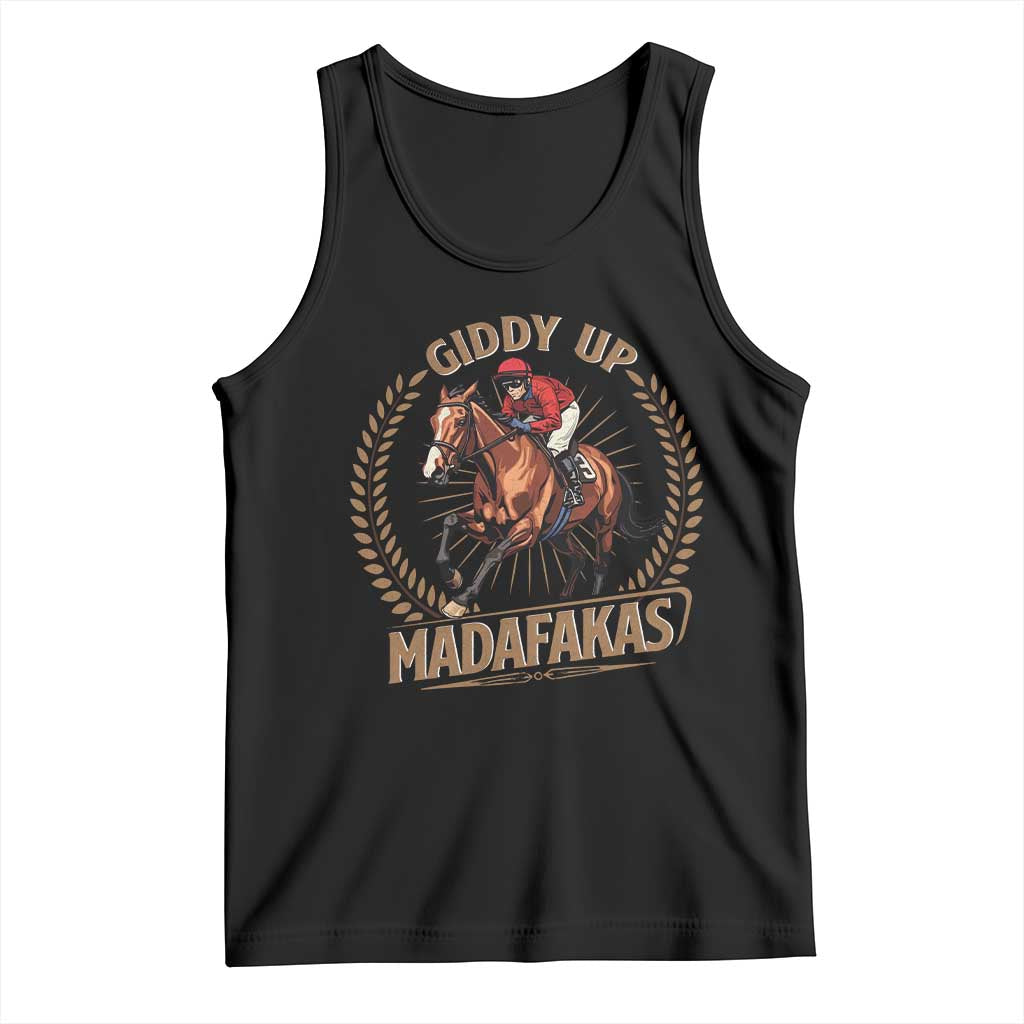 Funny Giddy Up Madafakas Tank Top Derby Humor Horse Racing TS11 Black Print Your Wear