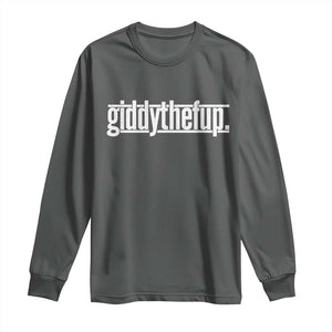 Funny Giddythefup Derby Day Long Sleeve Shirt Derby Giddy Up Horse Racing TS11 Print Your Wear
