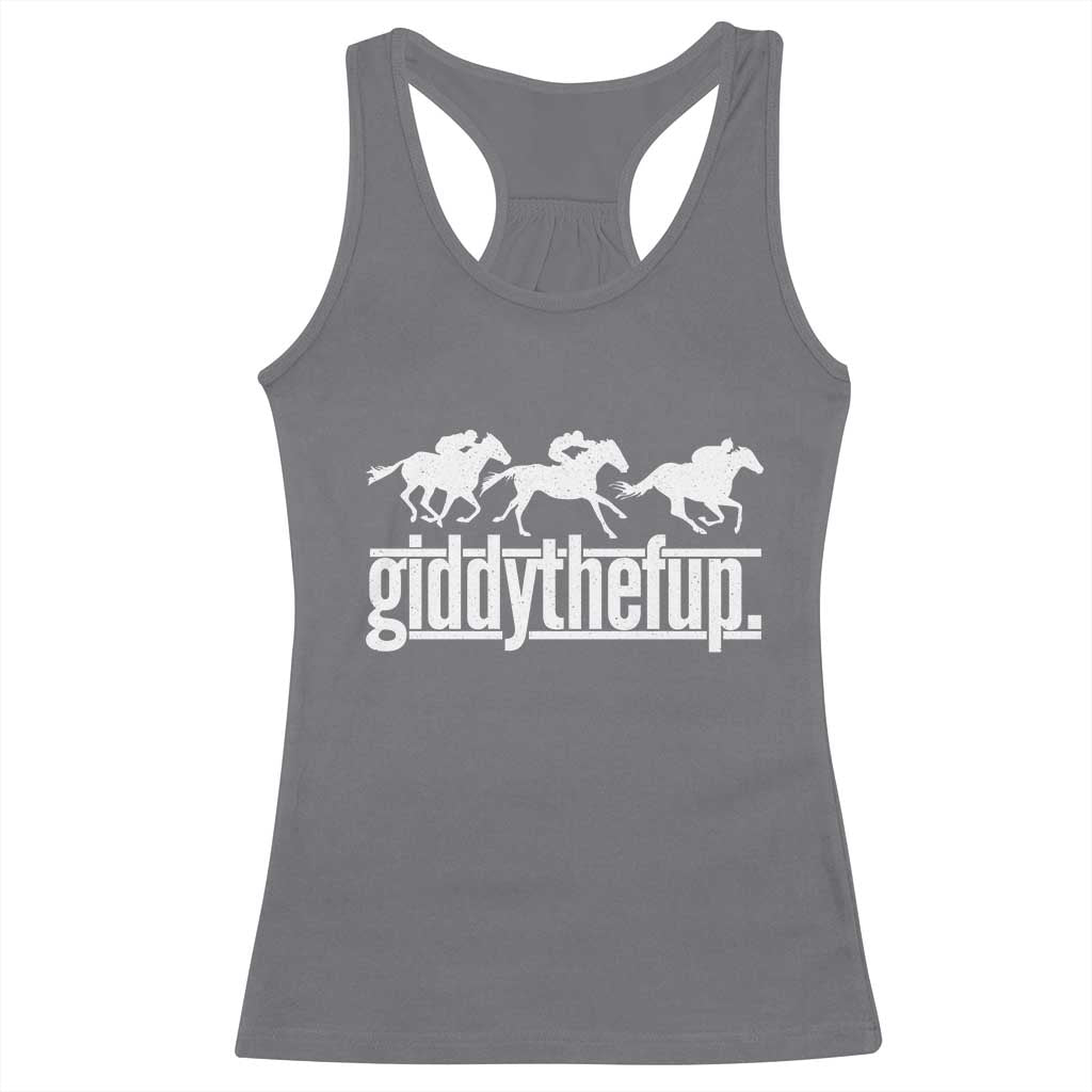 Funny Giddythefup Derby Day Racerback Tank Top Vintage Giddy Up Horse Racing TS11 Print Your Wear