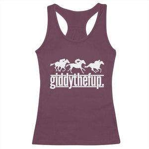 Funny Giddythefup Derby Day Racerback Tank Top Vintage Giddy Up Horse Racing TS11 Maroon Print Your Wear