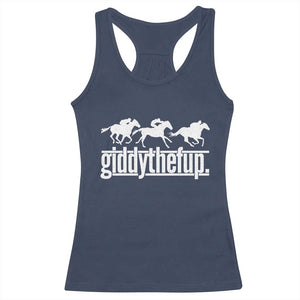 Funny Giddythefup Derby Day Racerback Tank Top Vintage Giddy Up Horse Racing TS11 Navy Print Your Wear