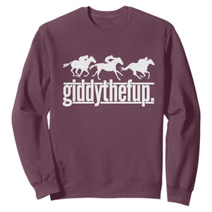 Funny Giddythefup Derby Day Sweatshirt Vintage Giddy Up Horse Racing TS11 Maroon Print Your Wear