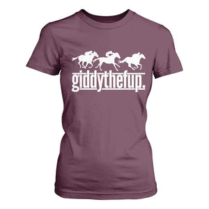 Funny Giddythefup Derby Day T Shirt For Women Vintage Giddy Up Horse Racing TS11 Maroon Print Your Wear