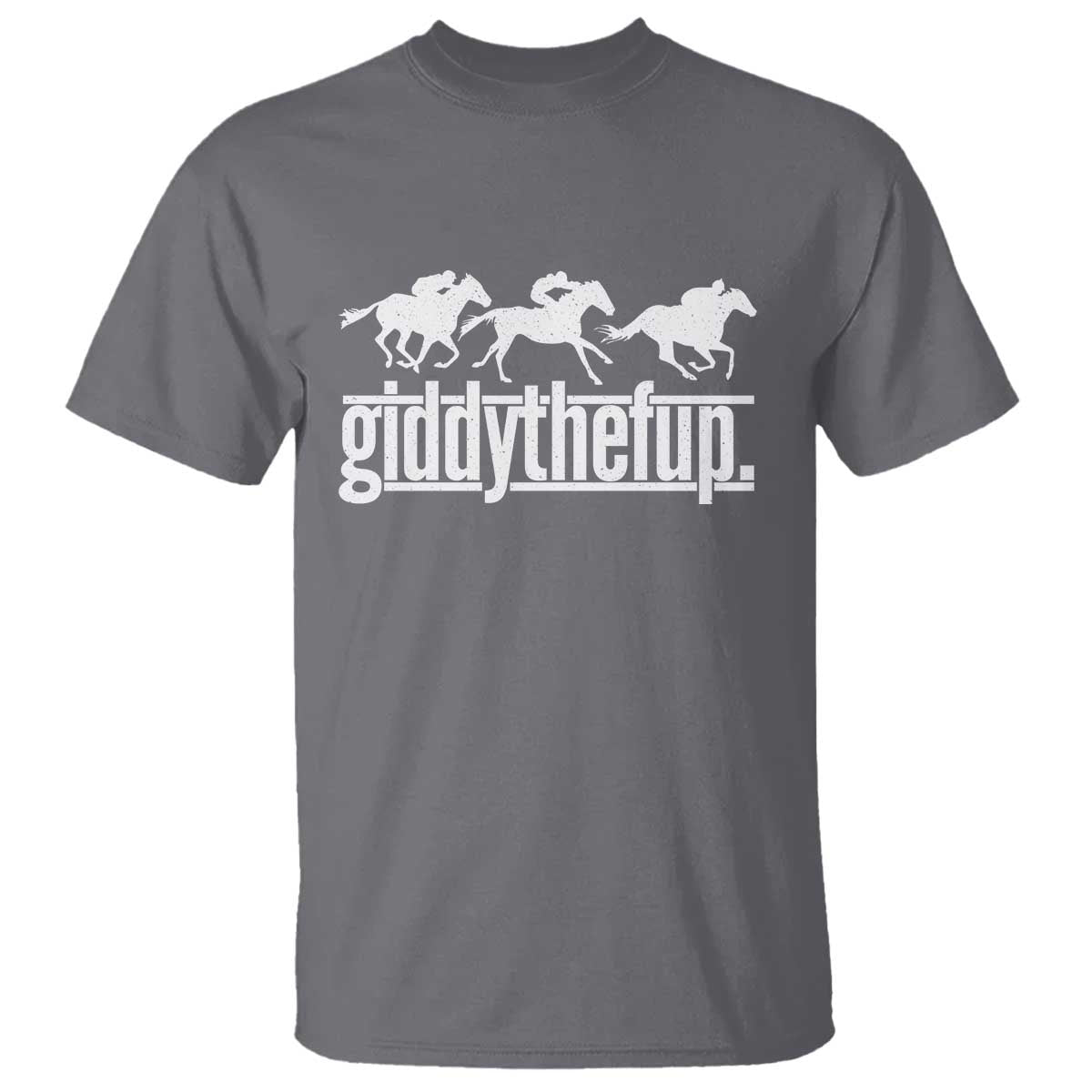 Funny Giddythefup Derby Day T Shirt Vintage Giddy Up Horse Racing TS11 Charcoal Print Your Wear