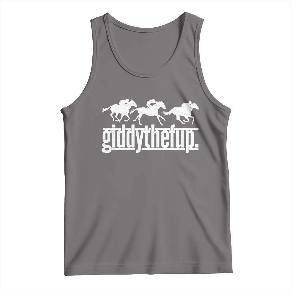 Funny Giddythefup Derby Day Tank Top Vintage Giddy Up Horse Racing TS11 Print Your Wear