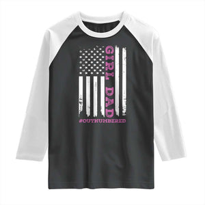 Funny Girl Dad Outnumbered Raglan Shirt Vintage American Flag Father's Day TS11 Black White Print Your Wear