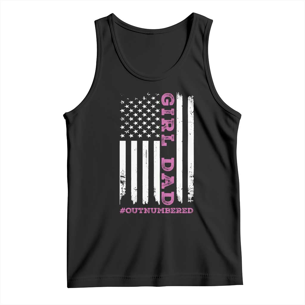 Funny Girl Dad Outnumbered Tank Top Vintage American Flag Father's Day TS11 Black Print Your Wear