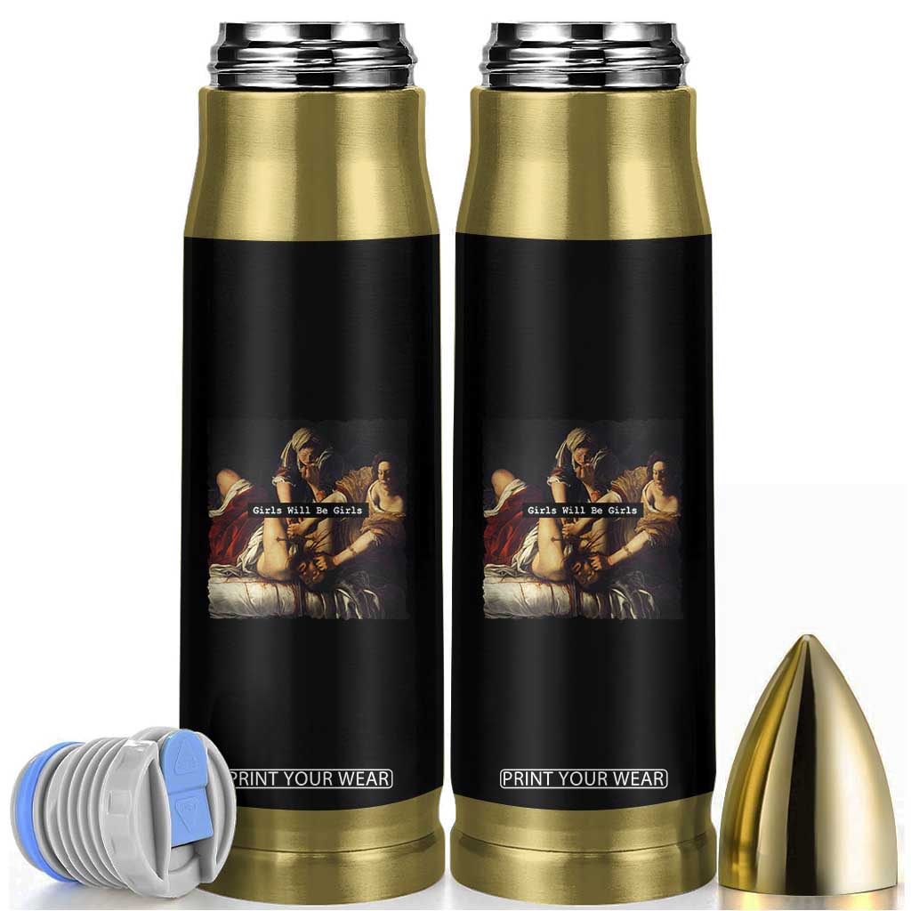 Funny Girls Will Be Girls Feminist Women Bullet Tumbler TS11 Black Print Your Wear