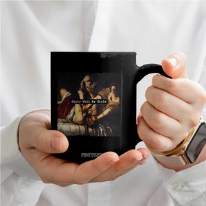 Funny Girls Will Be Girls Feminist Women Coffee Mug TS11 Print Your Wear