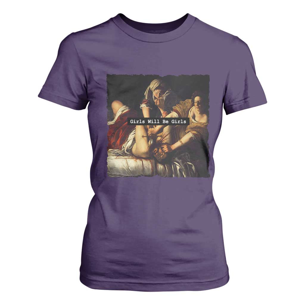 Funny Girls Will Be Girls Feminist Women T Shirt For Women TS11 Purple Print Your Wear