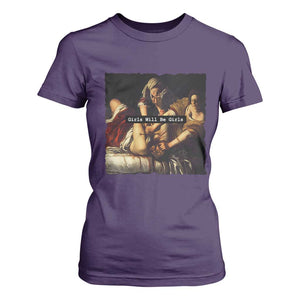 Funny Girls Will Be Girls Feminist Women T Shirt For Women TS11 Purple Print Your Wear
