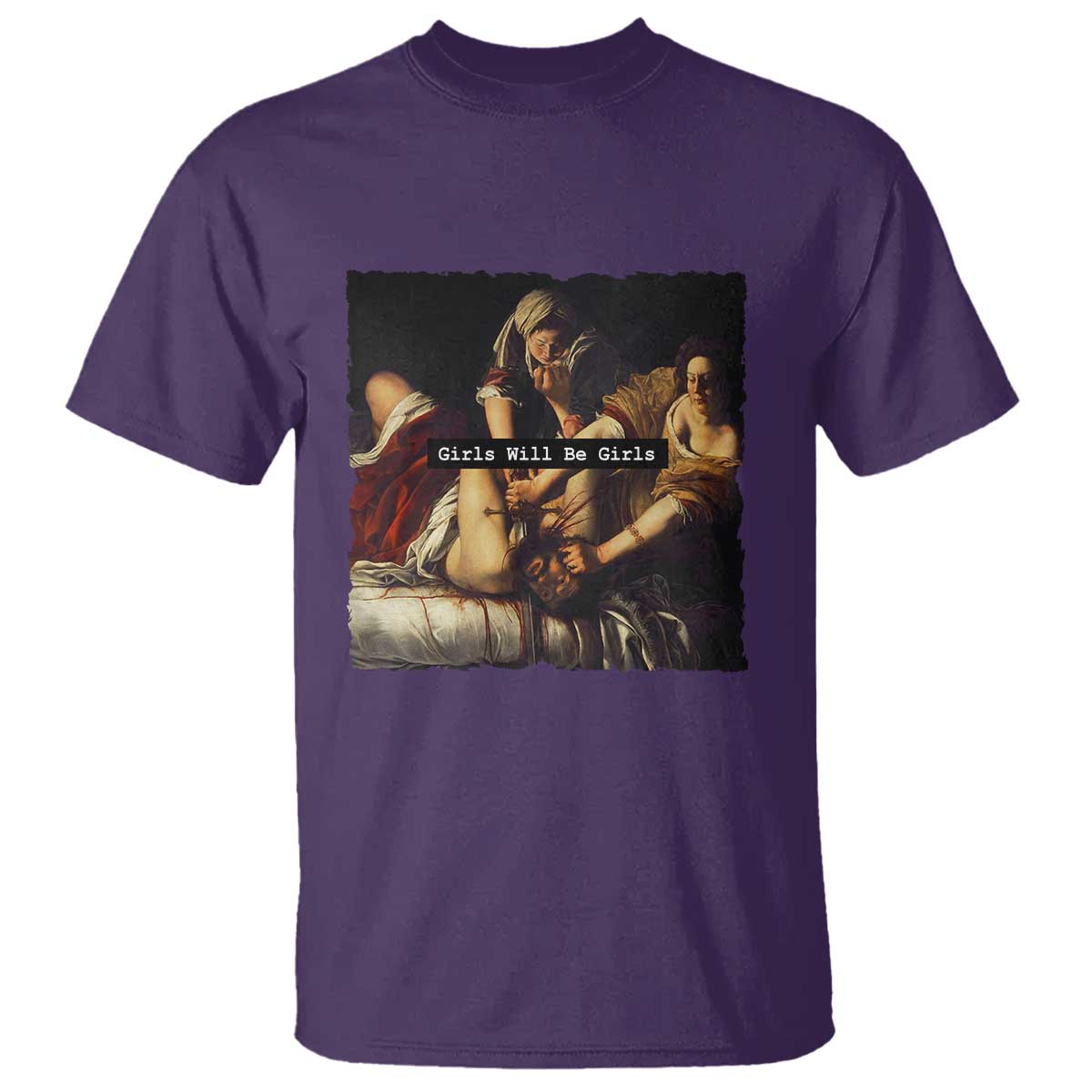 Funny Girls Will Be Girls Feminist Women T Shirt TS11 Purple Print Your Wear
