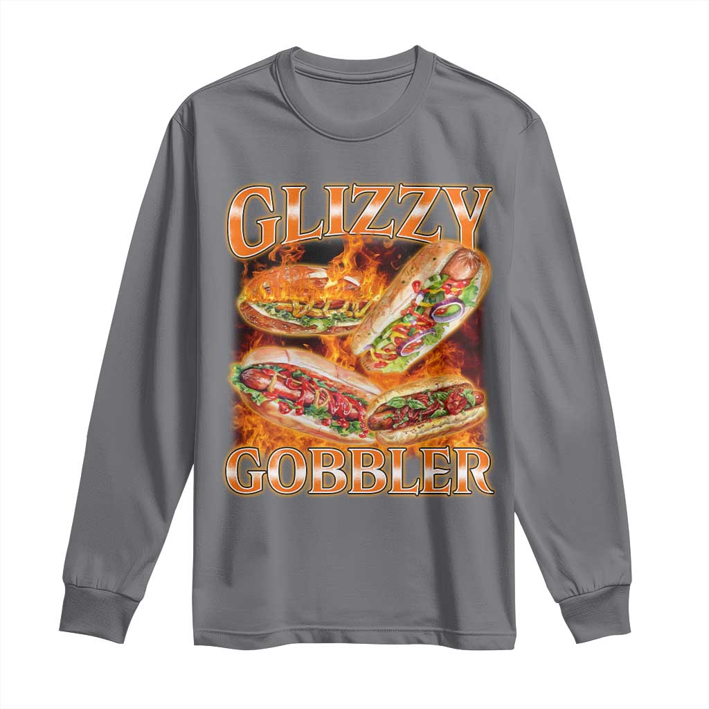 Funny Glizzy Gobbler Long Sleeve Shirt Glizzy Hot Dog Meme Hilarious TS11 Charcoal Print Your Wear