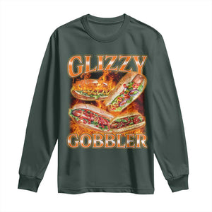 Funny Glizzy Gobbler Long Sleeve Shirt Glizzy Hot Dog Meme Hilarious TS11 Dark Forest Green Print Your Wear