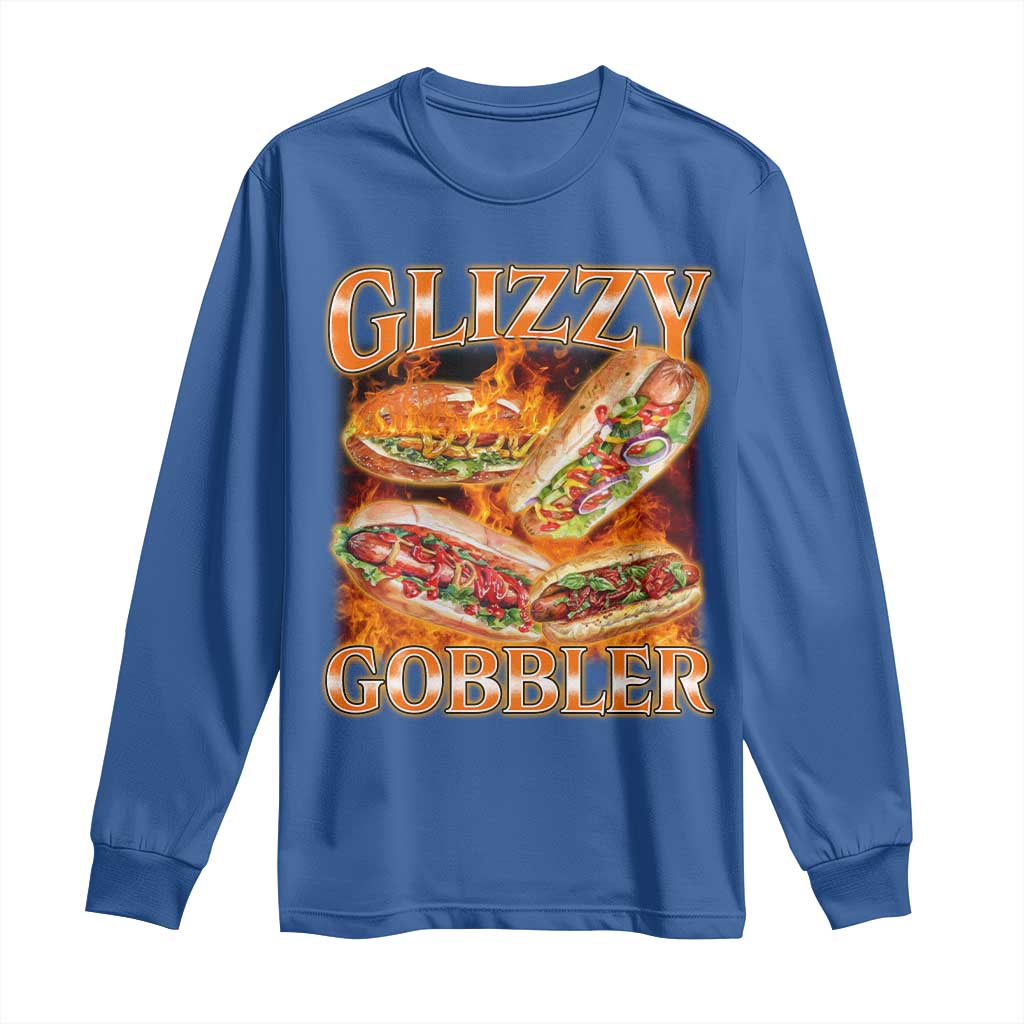 Funny Glizzy Gobbler Long Sleeve Shirt Glizzy Hot Dog Meme Hilarious TS11 Royal Blue Print Your Wear