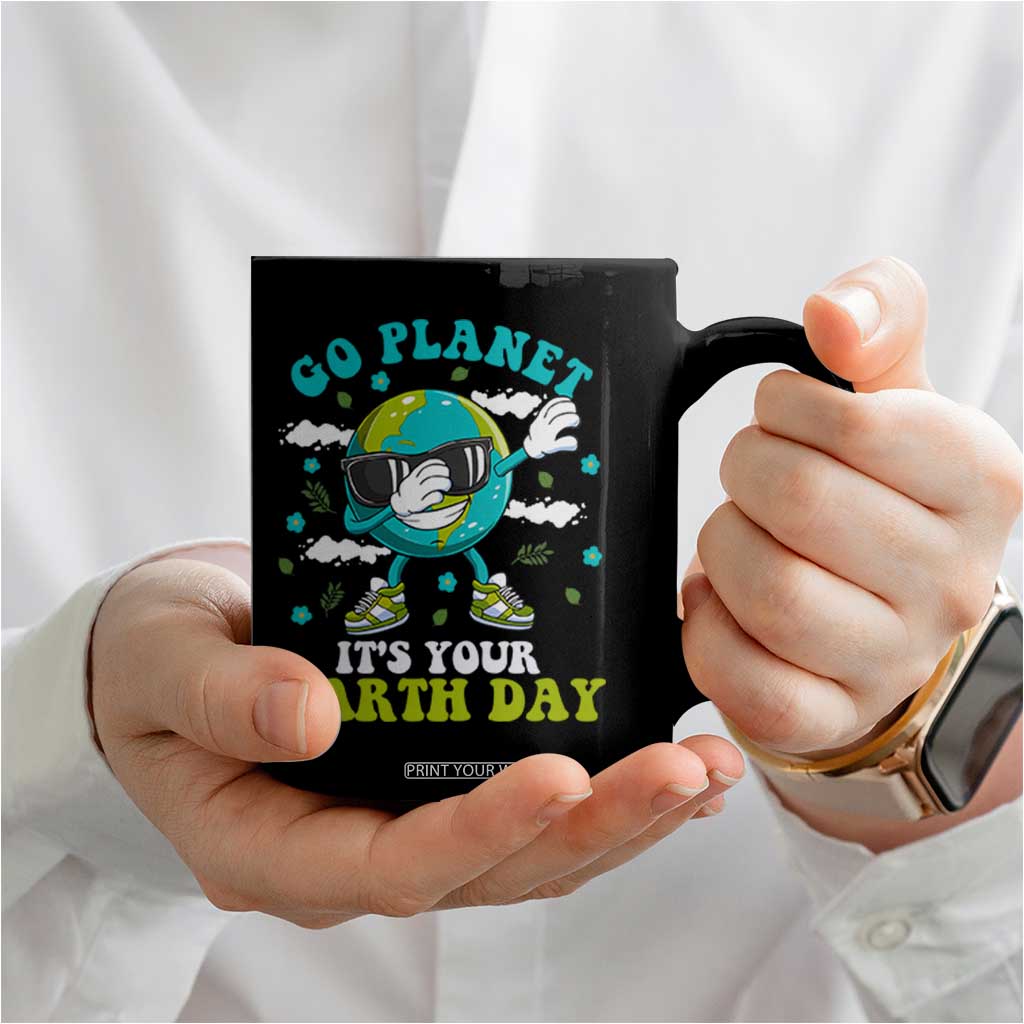 Funny Go Planet It's Your Earth Day Coffee Mug Dabbing Earth Flower TS11 Print Your Wear