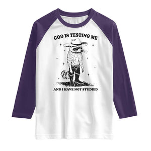 Funny God Is Testing Me And I Have Not Studied Raglan Shirt Cowboy Racoon TS11 White Purple Print Your Wear
