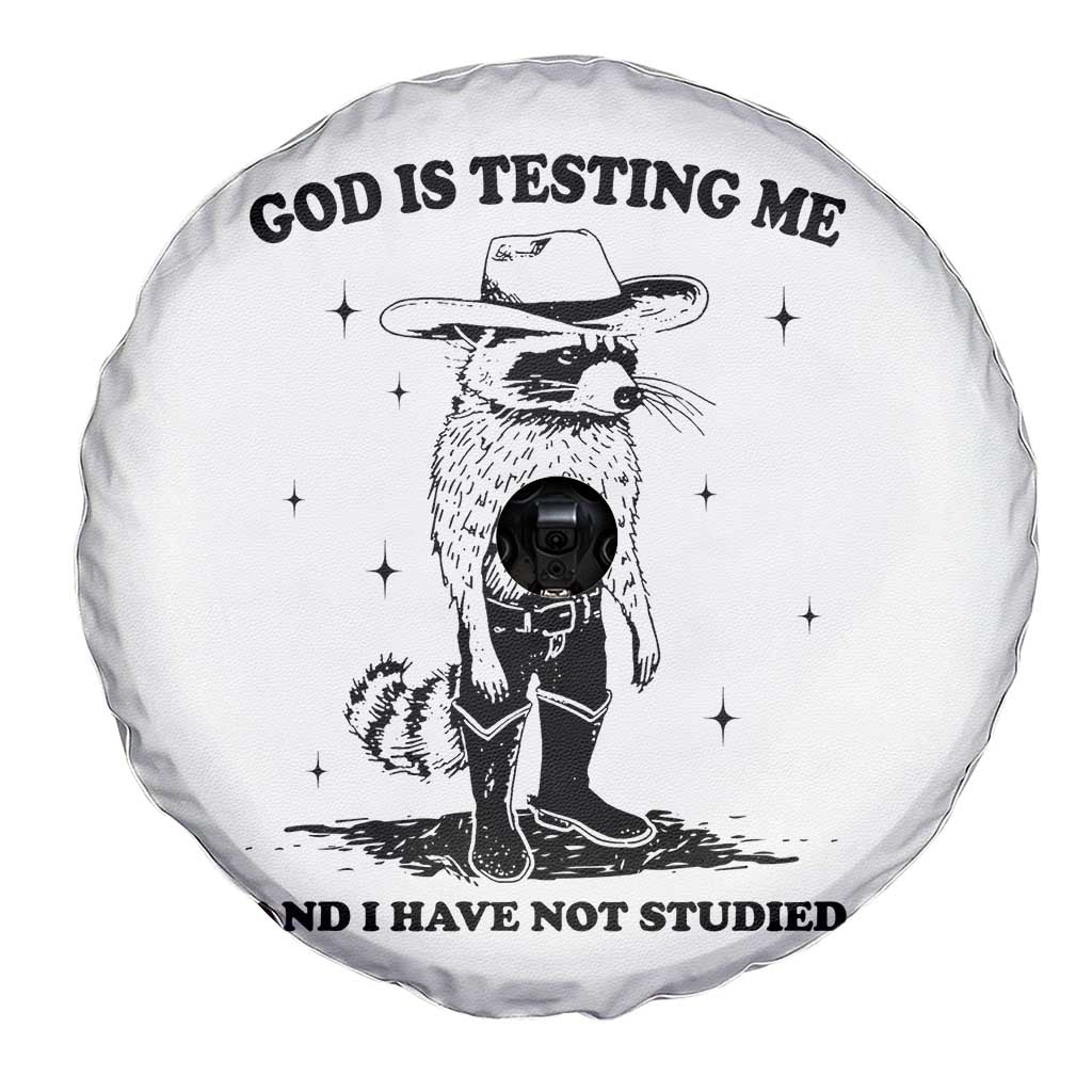 Funny God Is Testing Me And I Have Not Studied Spare Tire Cover Cowboy Racoon TS11 Print Your Wear
