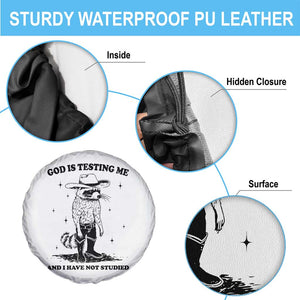 Funny God Is Testing Me And I Have Not Studied Spare Tire Cover Cowboy Racoon TS11 Print Your Wear
