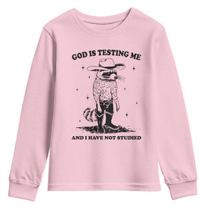Funny God Is Testing Me And I Have Not Studied Youth Sweatshirt Cowboy Racoon TS11 Light Pink Print Your Wear