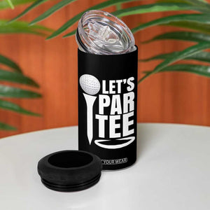 Funny Golfing 4 in 1 Can Cooler Tumbler Let's Par Tee Fathers Day Golfer Gift Dad Grandpa TS10 Print Your Wear