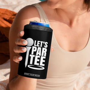 Funny Golfing 4 in 1 Can Cooler Tumbler Let's Par Tee Fathers Day Golfer Gift Dad Grandpa TS10 Print Your Wear