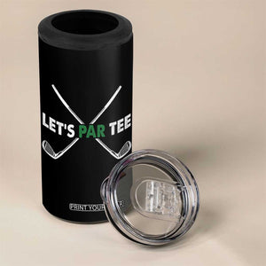 Funny Golfing 4 in 1 Can Cooler Tumbler Let's Par Tee Golf Player Golfer Dad Grandpa TS10 Print Your Wear