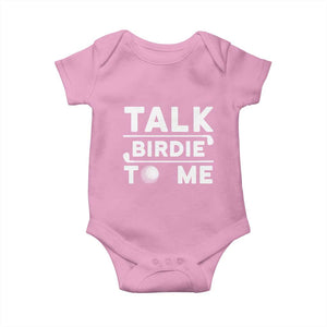 Funny Golfing Baby Onesie Talk Birdie To Me Sarcastic Sayings Golf Golfer TS10 Light Pink Print Your Wear