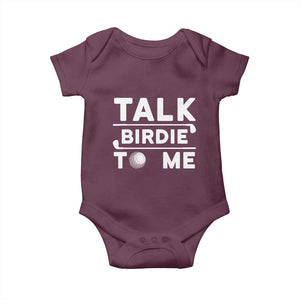 Funny Golfing Baby Onesie Talk Birdie To Me Sarcastic Sayings Golf Golfer TS10 Maroon Print Your Wear