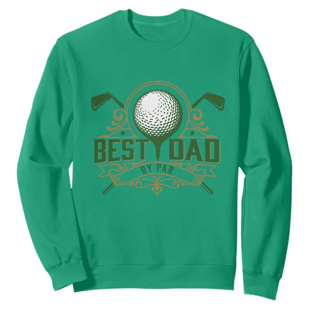 Funny Golfing Dad Sweatshirt Best Dad By Par Fathers Day TS11 Irish Green Print Your Wear