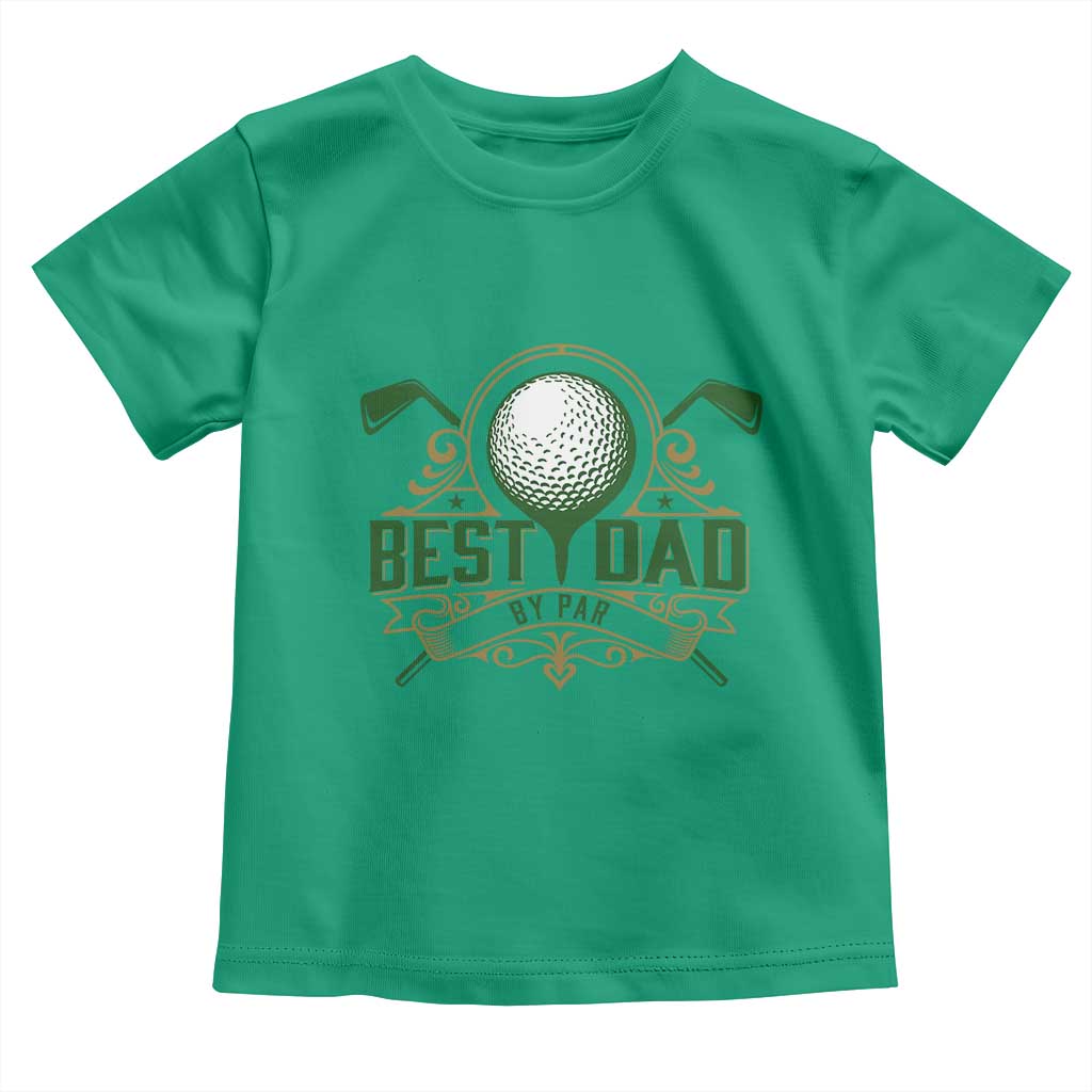 Funny Golfing Dad Toddler T Shirt Best Dad By Par Fathers Day TS11 Irish Green Print Your Wear