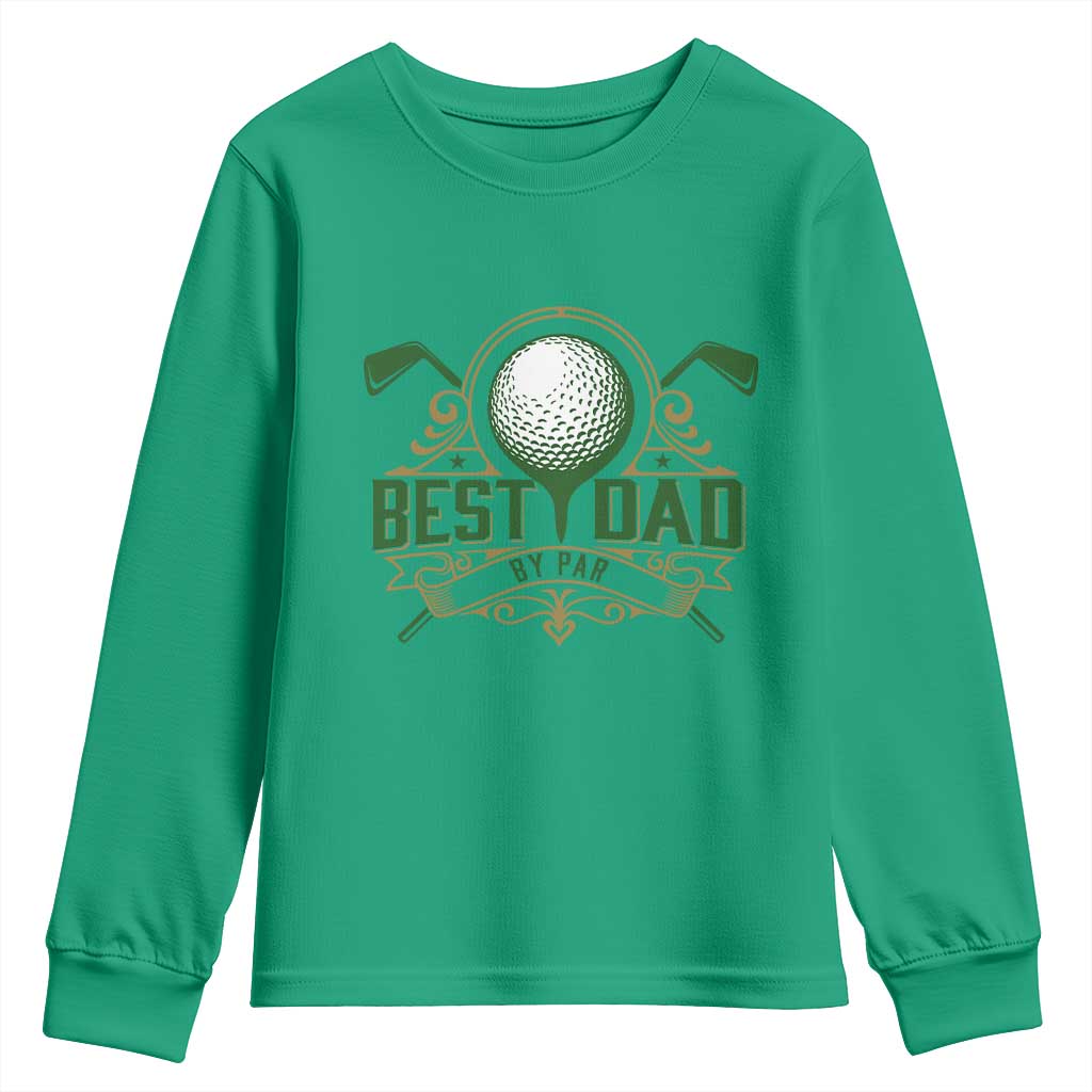 Funny Golfing Dad Youth Sweatshirt Best Dad By Par Fathers Day TS11 Irish Green Print Your Wear