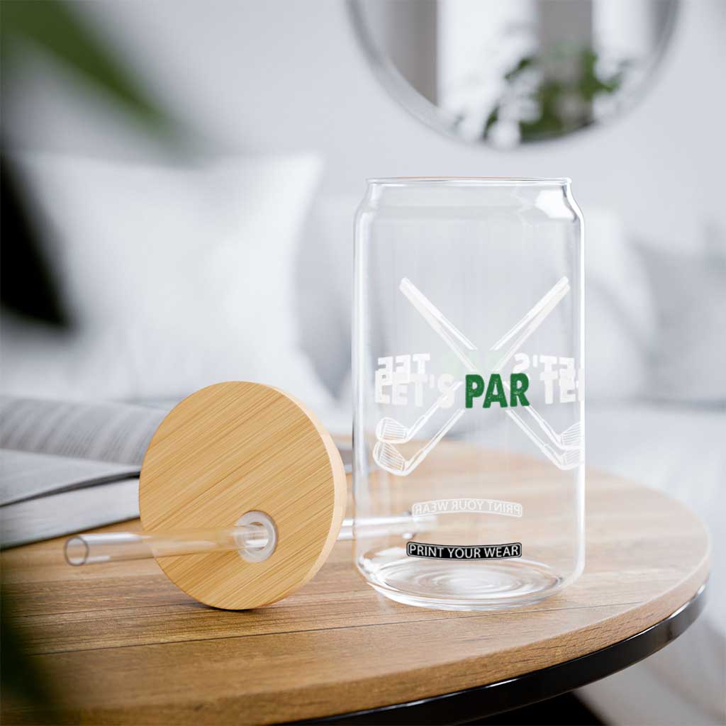 Funny Golfing Glass Can Let's Par Tee Golf Player Golfer Dad Grandpa TS10 Print Your Wear