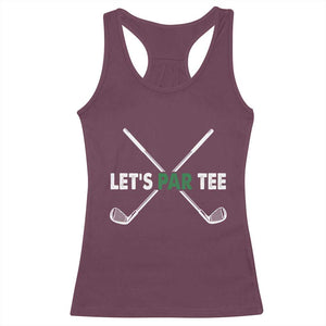 Funny Golfing Racerback Tank Top Let's Par Tee Golf Player Golfer Dad Grandpa TS10 Maroon Print Your Wear
