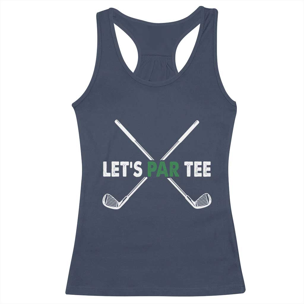 Funny Golfing Racerback Tank Top Let's Par Tee Golf Player Golfer Dad Grandpa TS10 Navy Print Your Wear