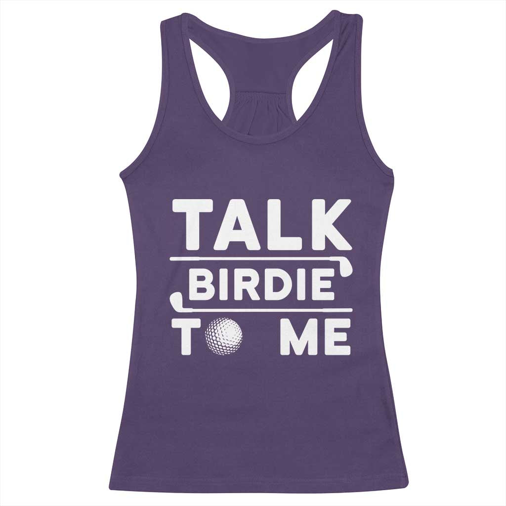 Funny Golfing Racerback Tank Top Talk Birdie To Me Sarcastic Sayings Golf Golfer TS10 Purple Print Your Wear
